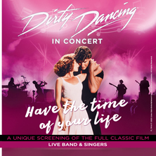 Dirty Dancing – In Concert